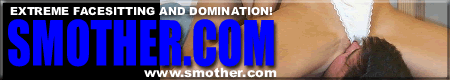www.smother.com the best smother and facesitting site CLICK HERE