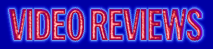 Video Reviews
